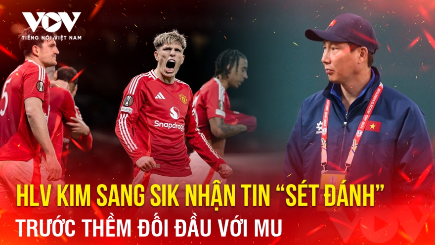 Tin bóng đá 21-4: HLV Kim Sang Sik nhận tin “sét đánh” trước thềm đối đầu với MU